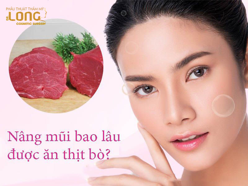 Nâng mũi kiêng thịt bò bao lâu?