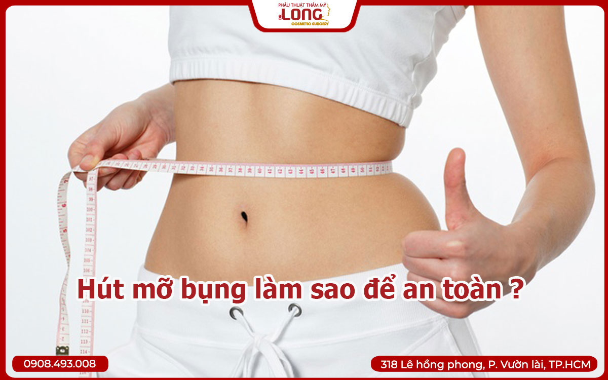 hút-mỡ-bụng-làm-sao-để-an-toàn
